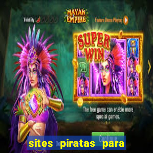 sites piratas para ver jogos